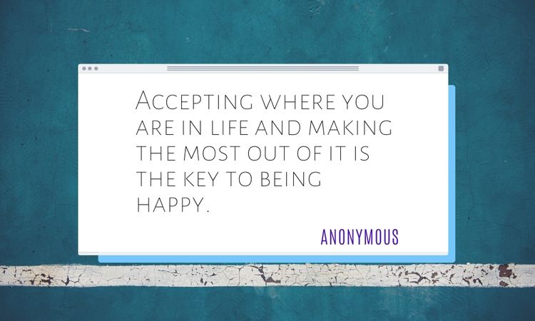 Happiness Quotes on Accepting Where You Are