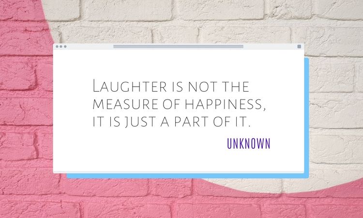 Quotes About Being Happy and Laughter